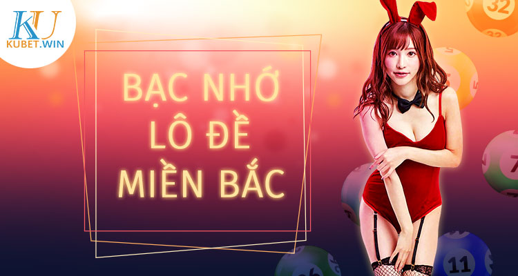 bạc nhớ lô đề miền bắc - cách bắt số theo ngày