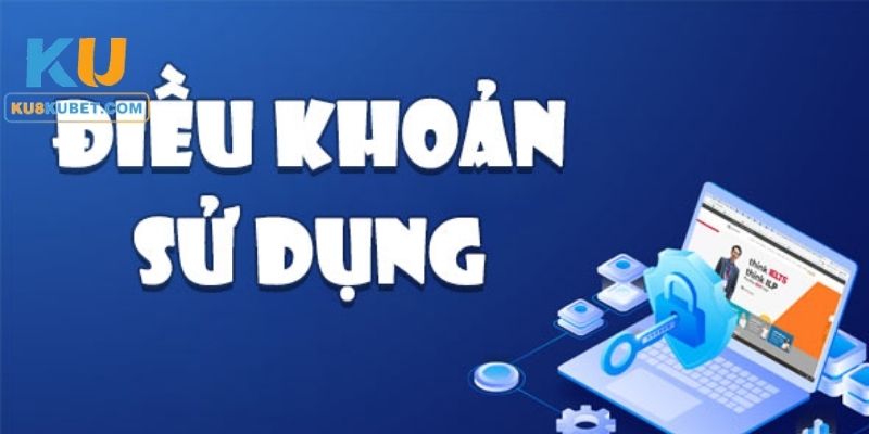 Điều khoản Kubet về các quy định chung