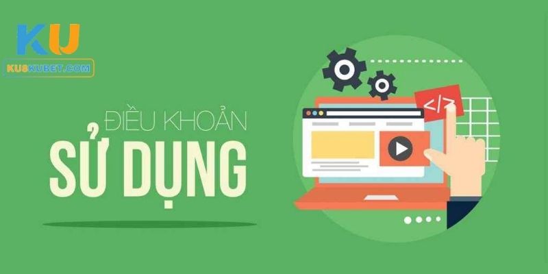 Điều Khoản Kubet: Tổng Hợp Quy Định Sử Dụng Chi Tiết